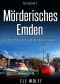 [Henriette Honig 04] • Mörderisches Emden · Ostfrieslandkrimi